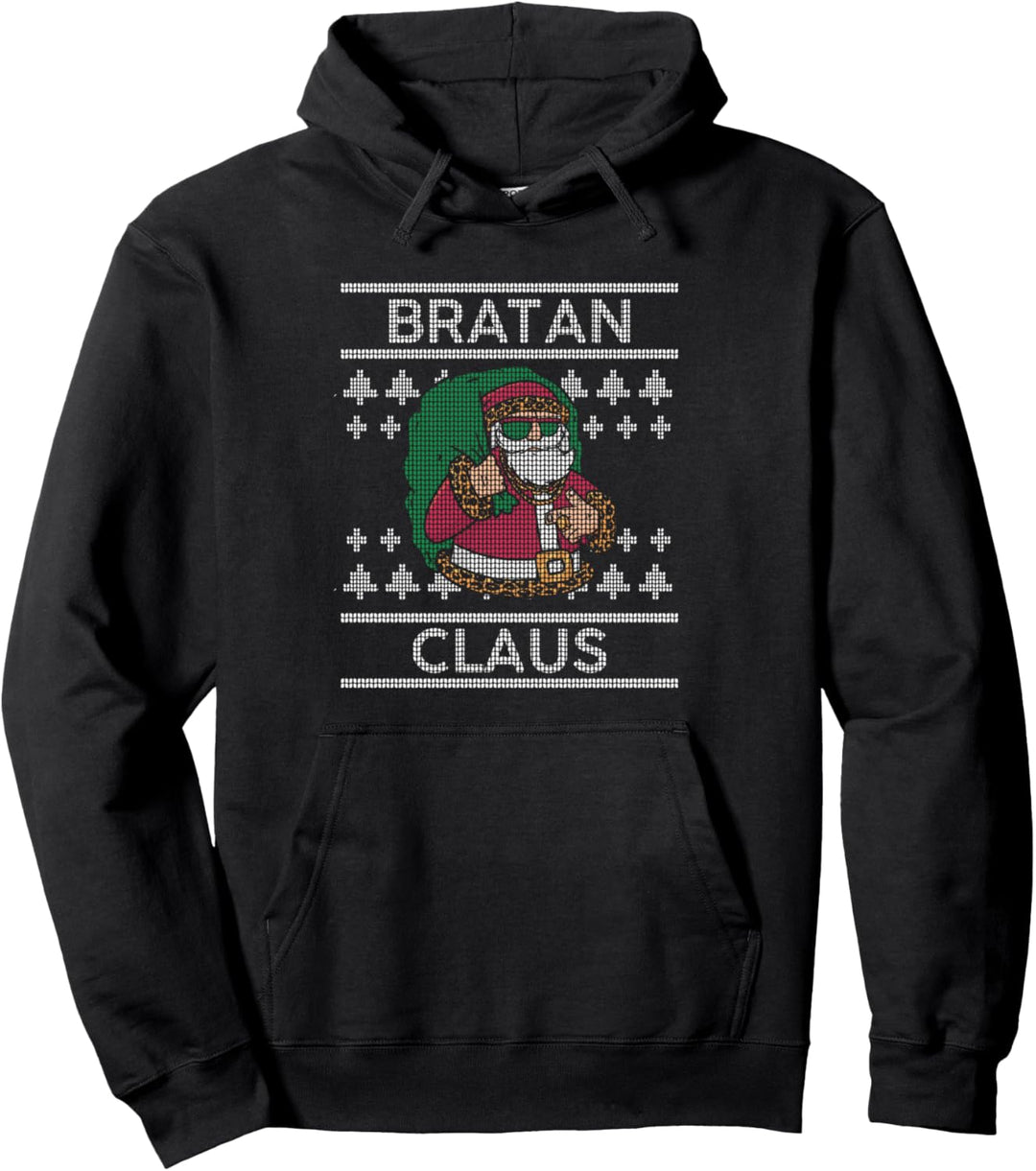 Bratan Claus Ugly Christmas Sweater Santa Bra Bruder Pullover Hoodie