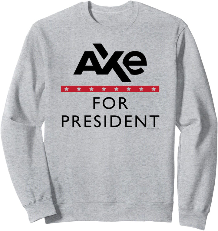 Billions Axe for President Sweatshirt