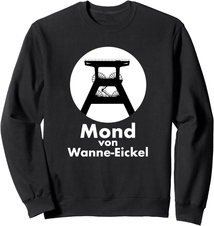Mond von Wanne-Eickel - Herne Ruhrpott Sweatshirt