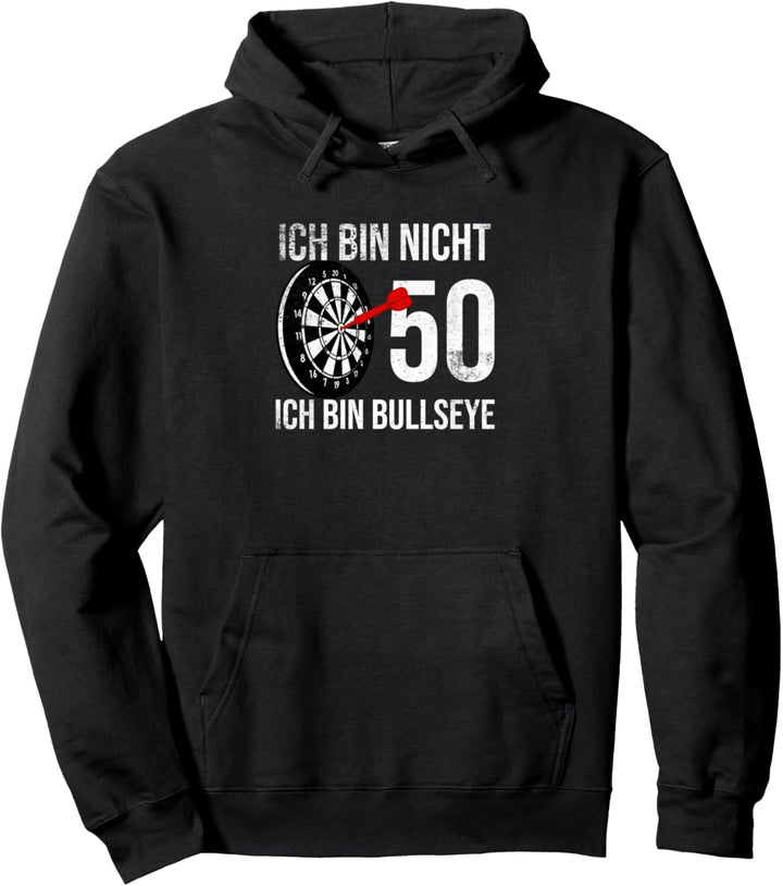 50er Geburtstag Dart Ich bin nicht 50 ich bin bullseye Pullover Hoodie