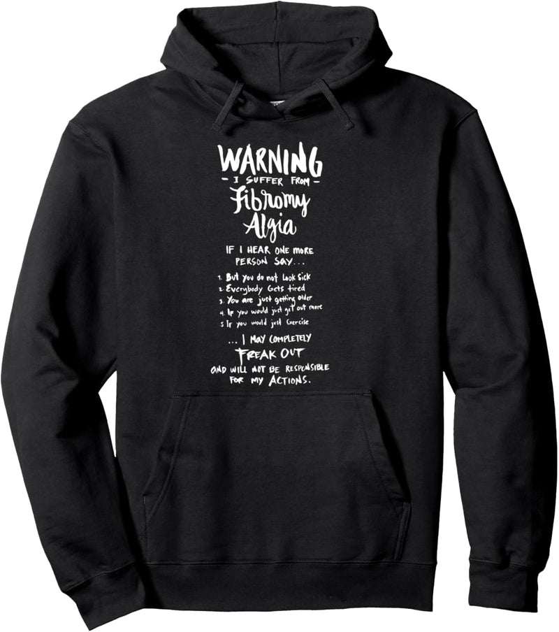 Warning I suffer from Fibromyalgia - Funny Fibro Saying Pullover Hoodie