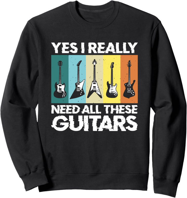 Gitarrist Musiker Gitarrenspieler brauche diese Gitarren Sweatshirt