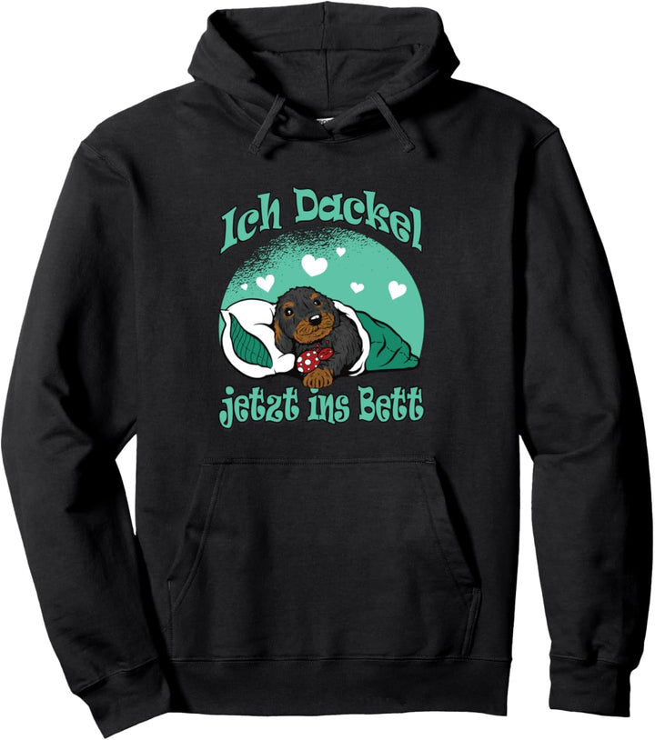 Dackel Pyjama Ich Dackel jetzt ins Bett Schlaf Pullover Hoodie