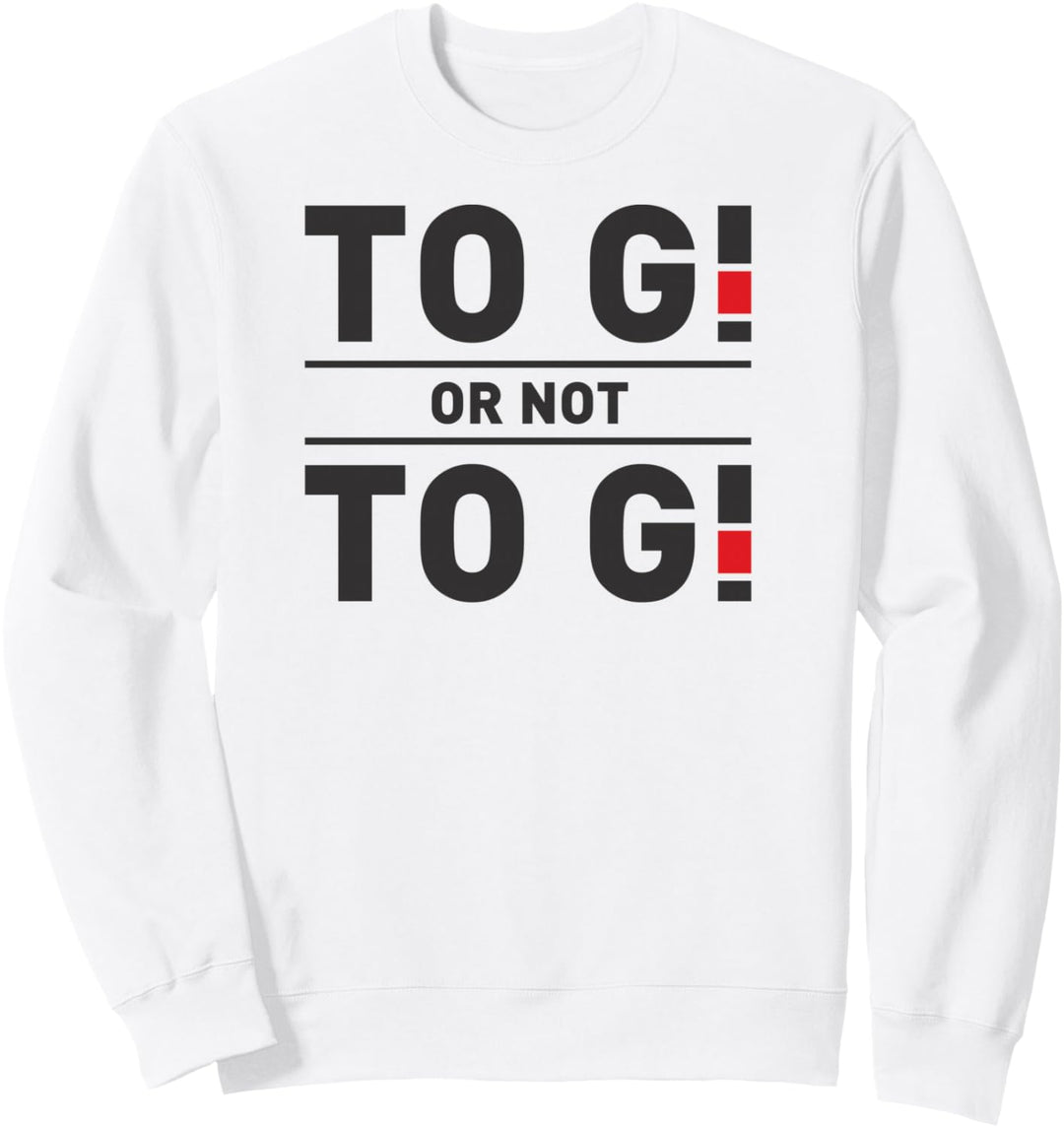 Brazilian Jiu-jitsu To Gi or Not To Gi Sweatshirt