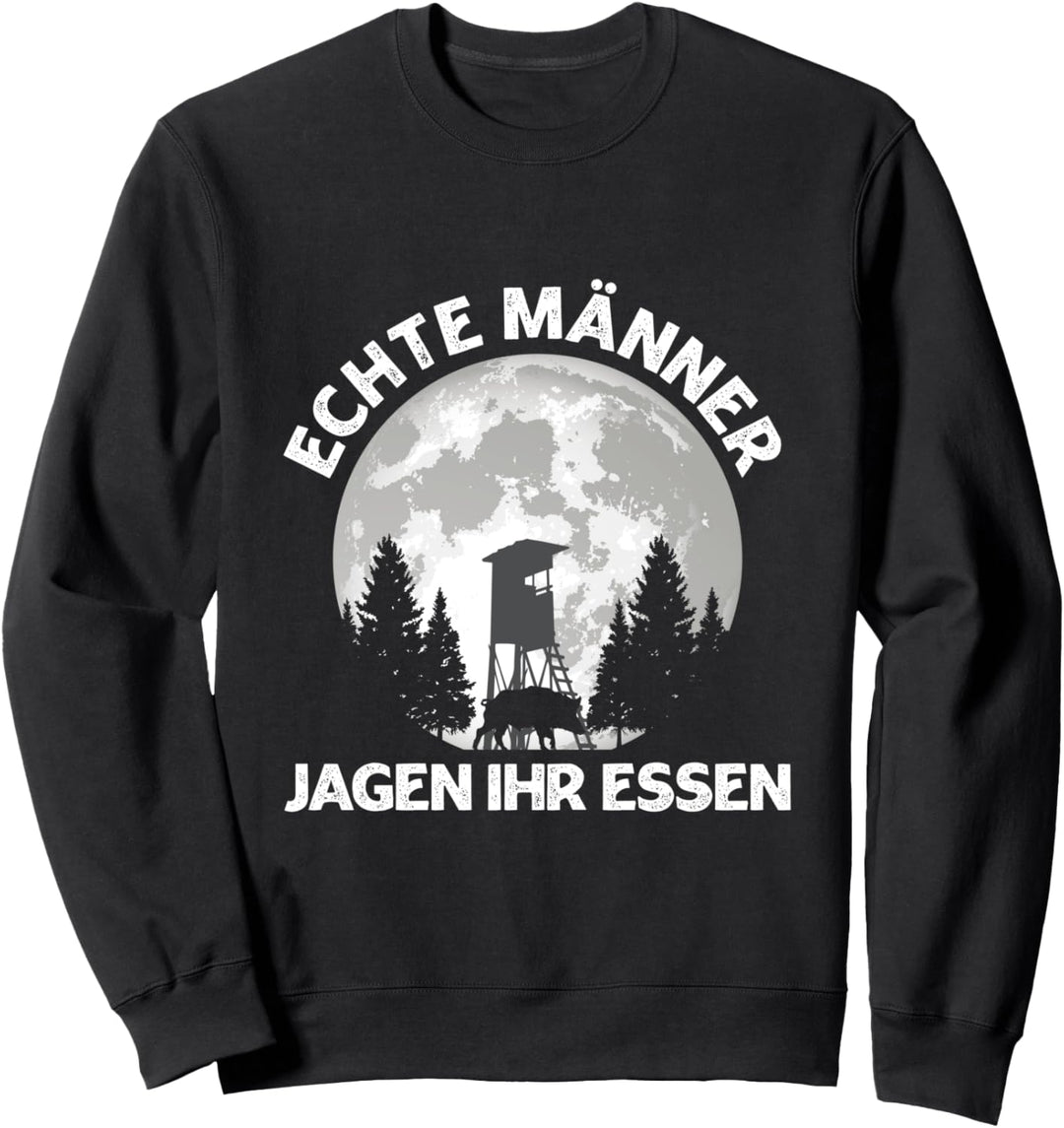 Jäger Echte Männer Jagen Ihr Essen Wildschwein Jagd Spruch Sweatshirt
