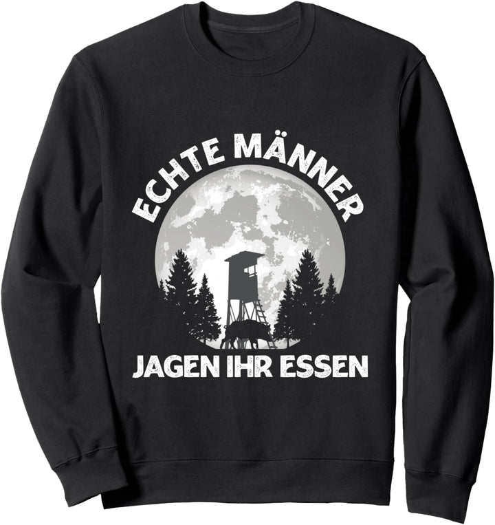 Jäger Echte Männer Jagen Ihr Essen Wildschwein Jagd Spruch Sweatshirt