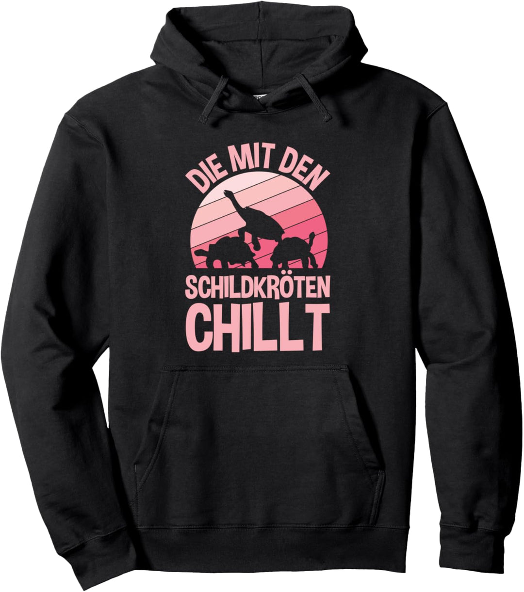 Die Mit Den Schildkröten Chillt Schildkröte Spruch Pullover Hoodie