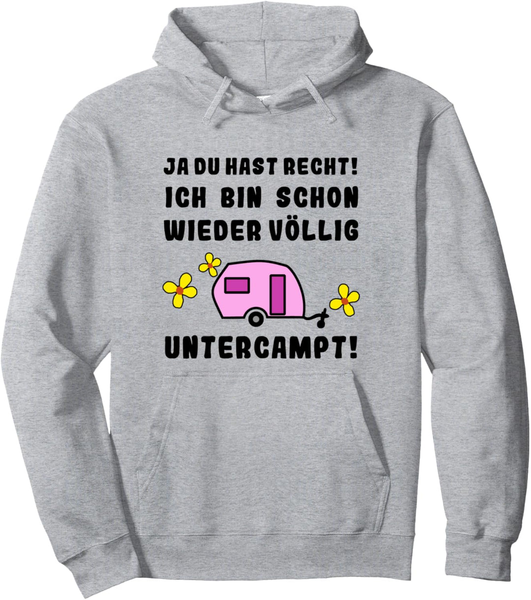 Wohnwagen Camping Spruch für Frauen - Völlig untercampt! Pullover Hoodie
