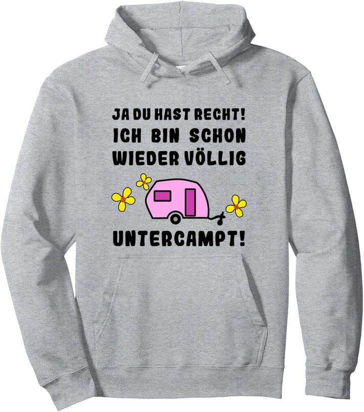 Wohnwagen Camping Spruch für Frauen - Völlig untercampt! Pullover Hoodie