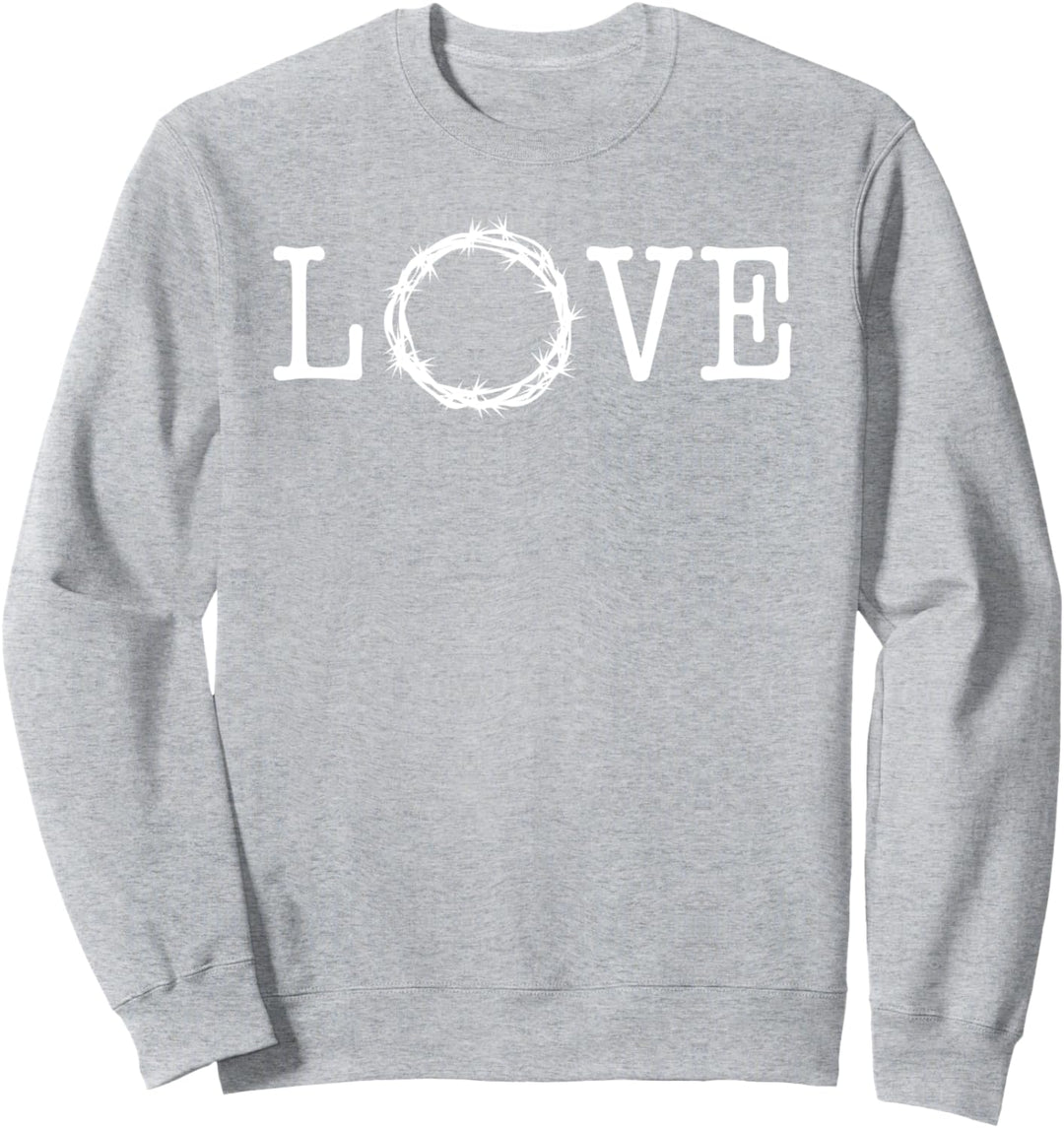 Love with Crown of Thorns as O Jesus Paid it All Sweatshirt