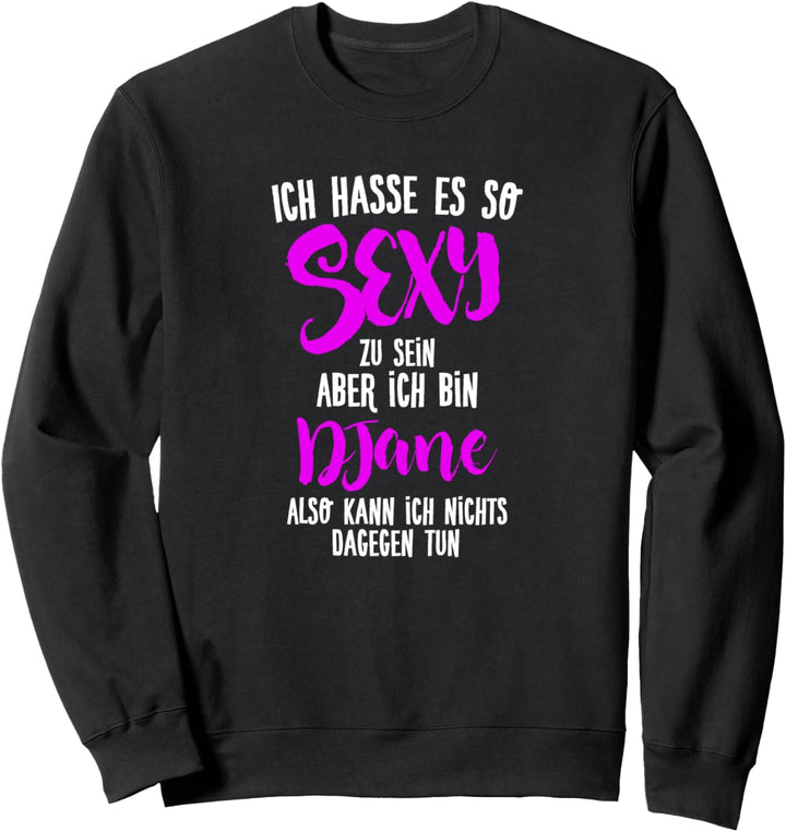 Sexy DJane - Disk-Jockey Zubehör Lustig Deko DJ Sweatshirt