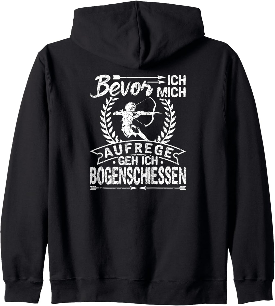 Bogenschütze Bogen Bevor Ich Mich Aufrege Bogenschiessen Kapuzenjacke