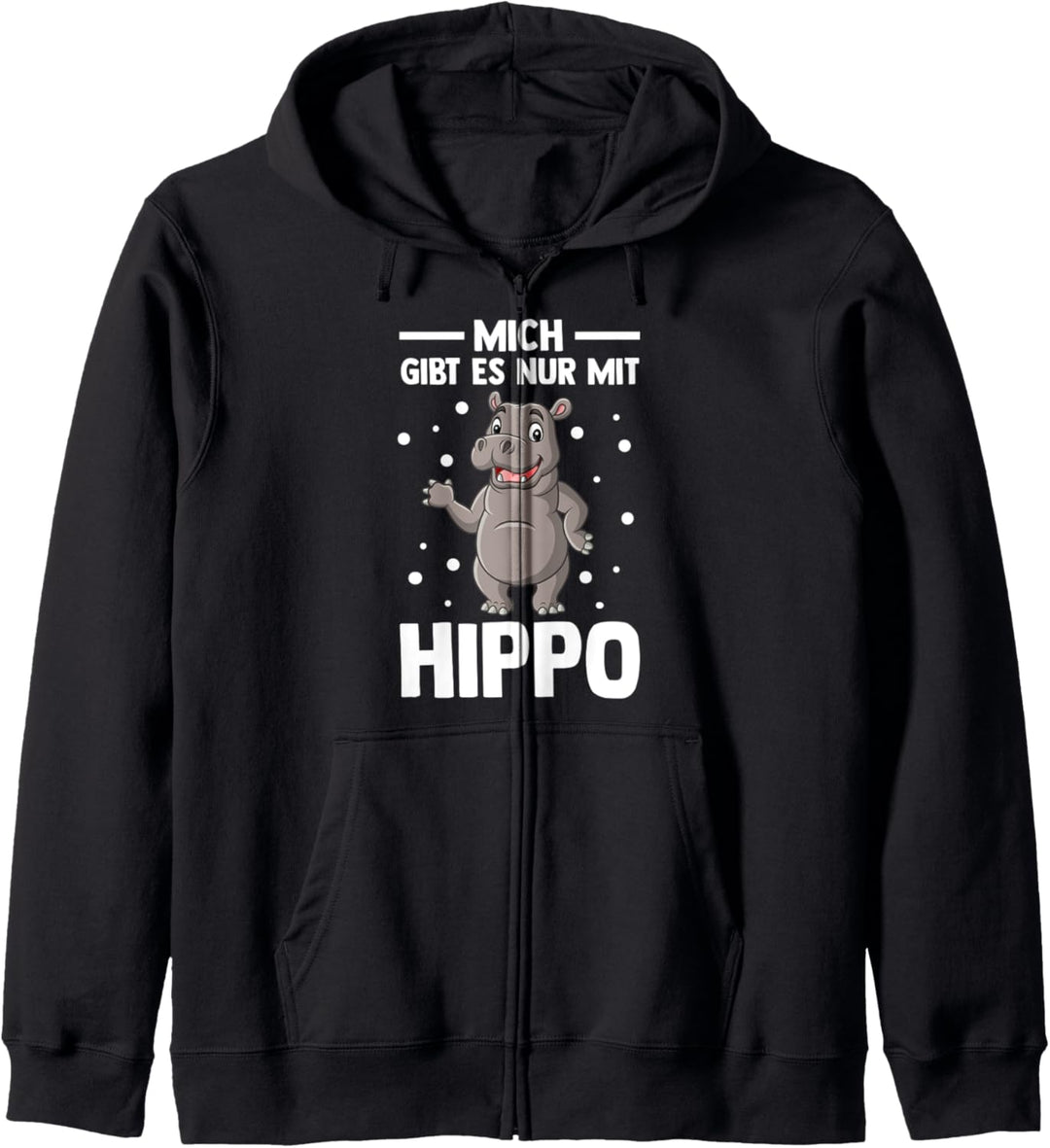 Mich gibt es nur mit Hippo Flusspferd Kapuzenjacke