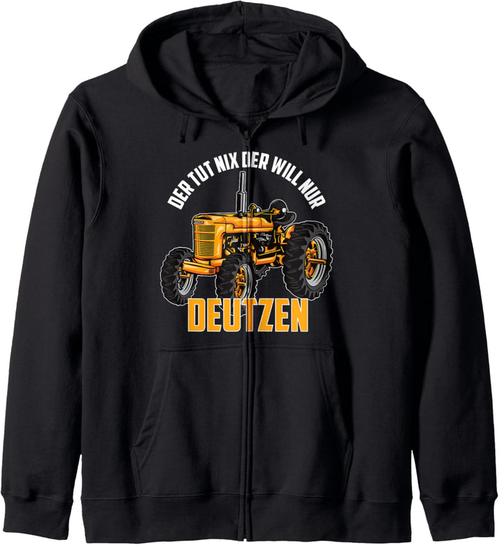Der Tut Nix - Der Will Nur Deutzen, Traktor, Landwirt, Bauer Kapuzenjacke