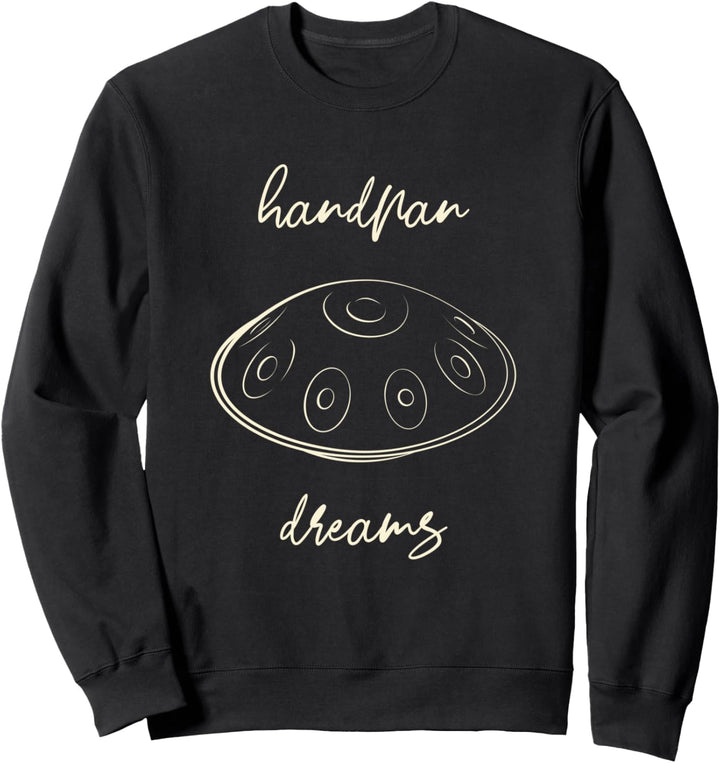 Handpan dreams für Musiker Handpan Sweatshirt