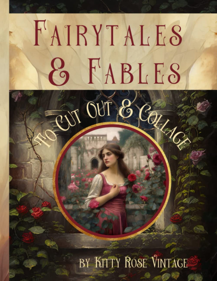 Fairytales and Fables To Cut Out And Collage: Image Collection Of Literary Quotes And Illustrations