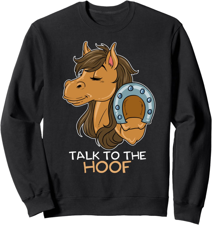 Talk To The Hoof Reiterin Dressur Sprich Zur Hand Pferde Sweatshirt