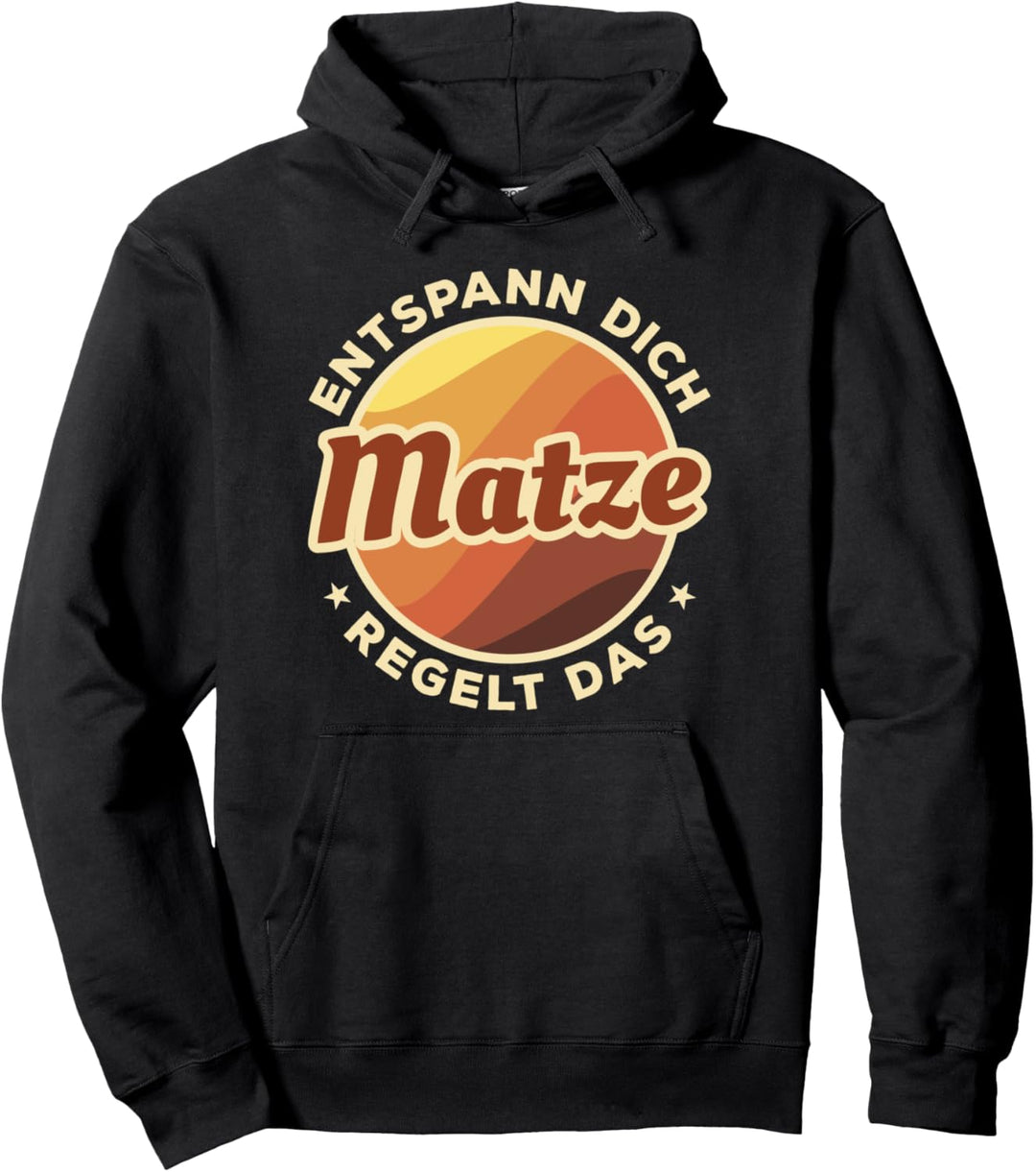 Entspann Dich Matze regelt das Pullover Hoodie