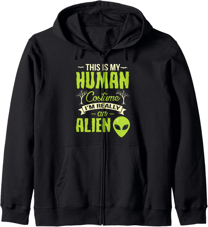 This is my Human Costume I'm Really A Alien Kapuzenjacke