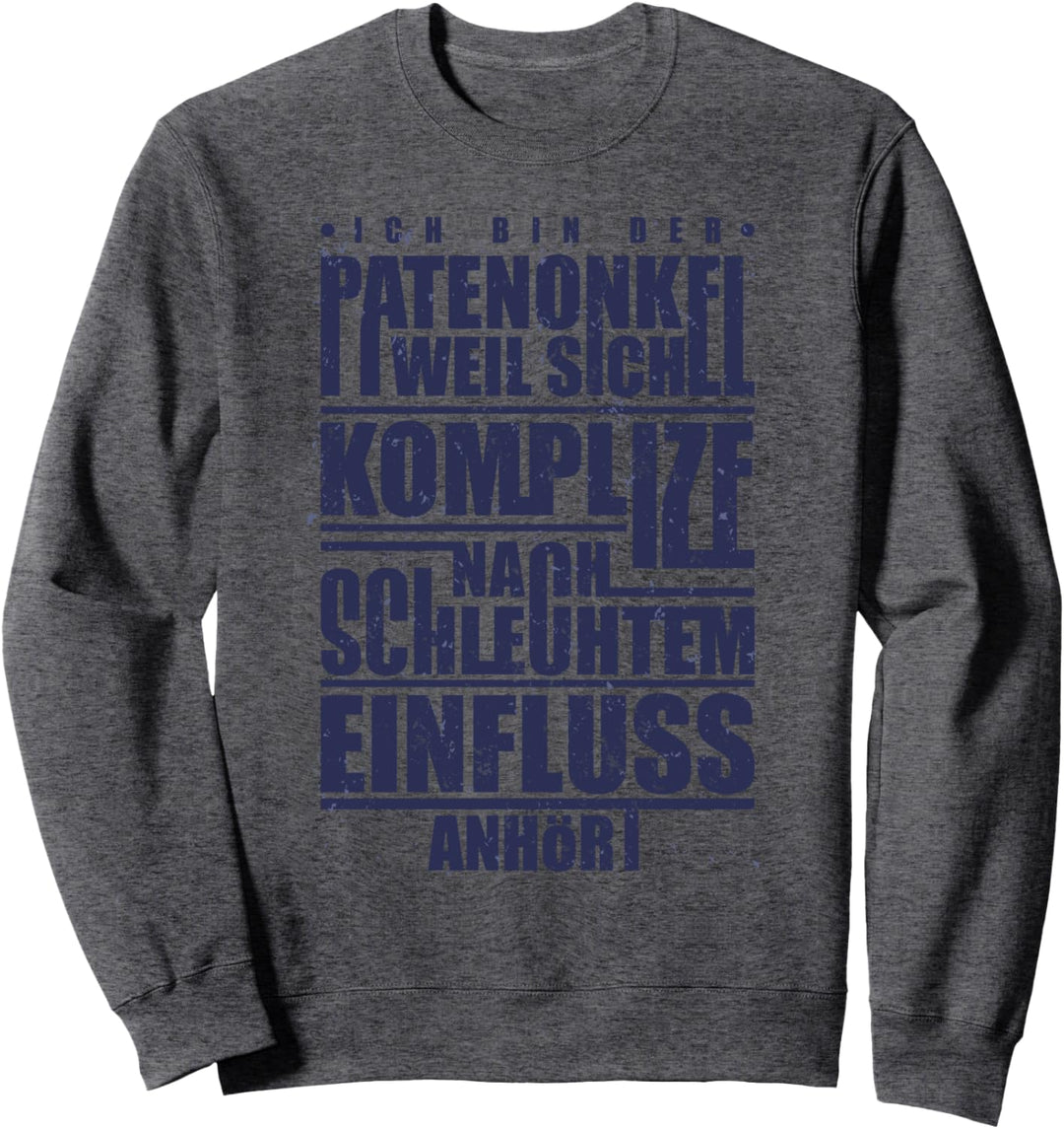 Ich Bin Der Patenonkel Sweatshirt