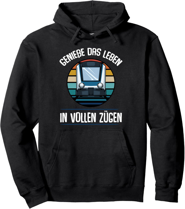 Geniesse Das Leben In Vollen Zügen Schaffner Eisenbahn Lustig Pullover Hoodie
