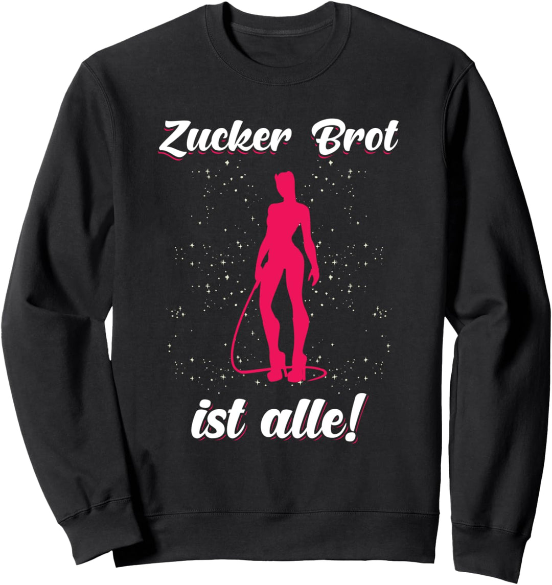 Zuckerbrot ist alle - Zuckerbrot ist alle Sweatshirt