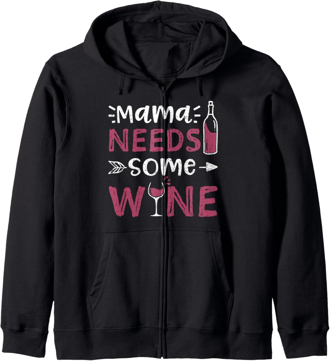 Mama Needs Some Wine - Muttertag Kapuzenjacke