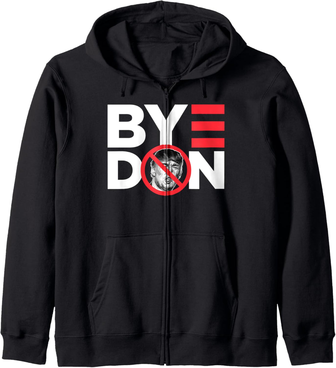 Bye Don - Joe Biden 2020 Anti-Donald Trump American Politics Kapuzenjacke