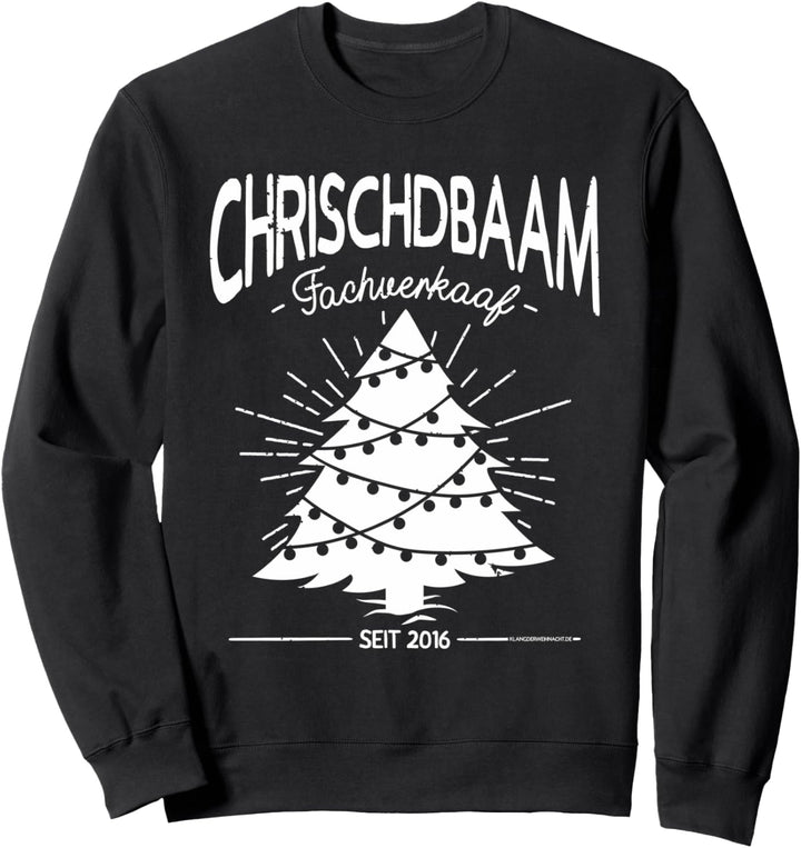"Chrischdbaamfachverkaaf" - Saarland Weihnachten Tannenbaum Sweatshirt