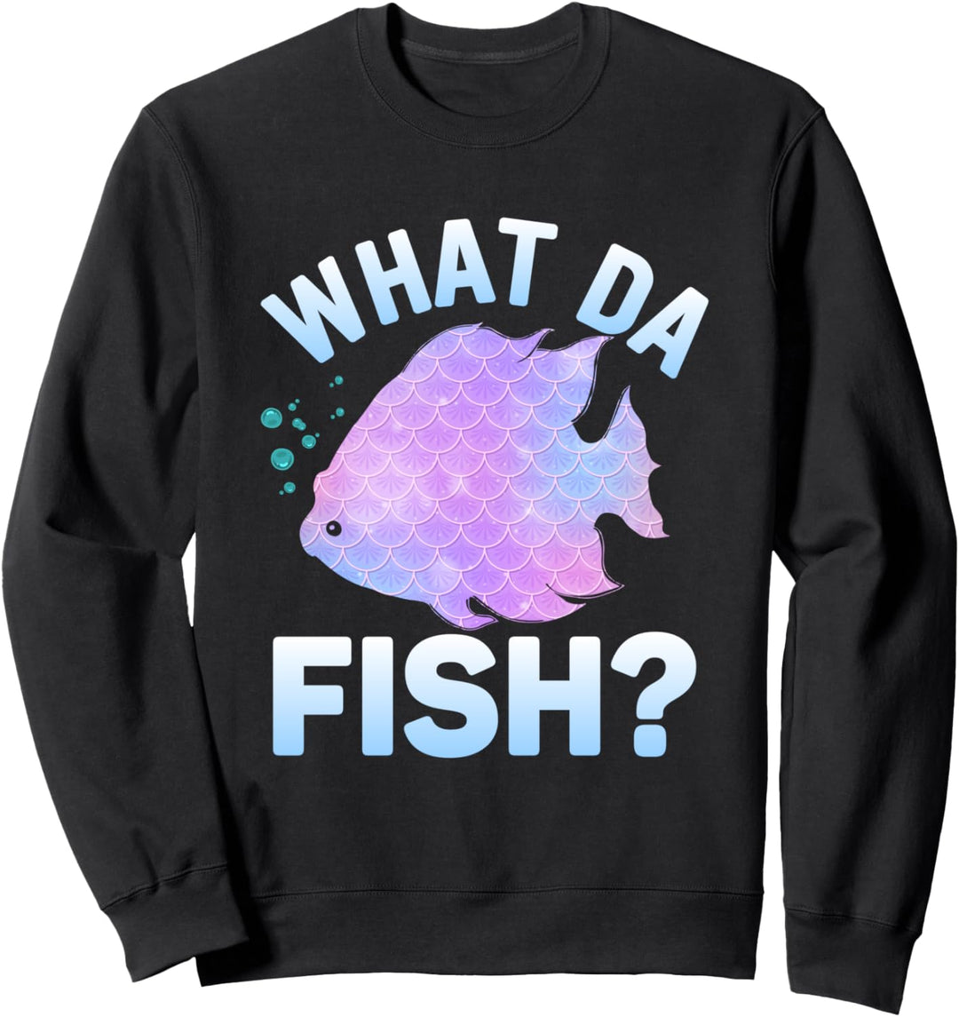 What da Fish Was zum Fisch, Angler Aquarianer Sweatshirt