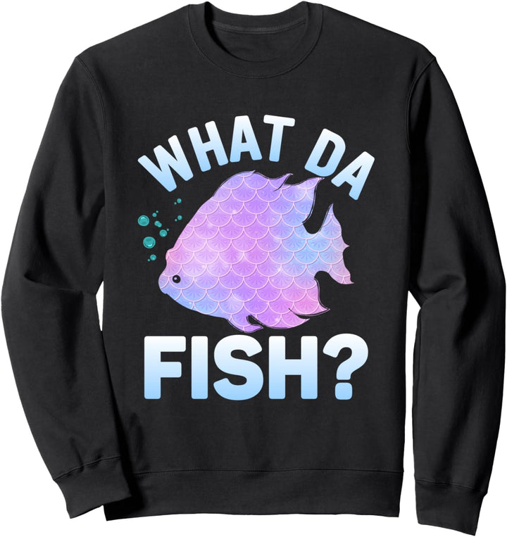 What da Fish Was zum Fisch, Angler Aquarianer Sweatshirt