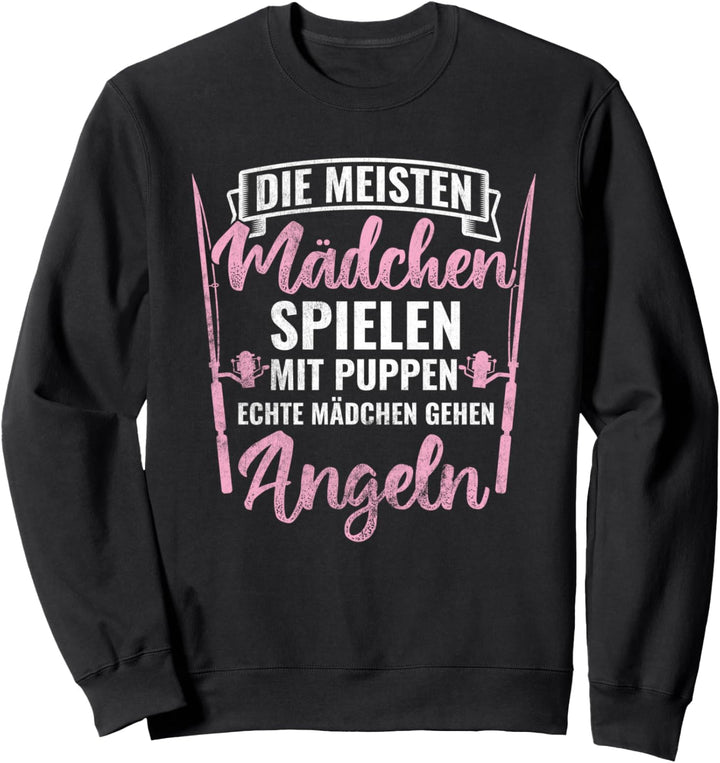 Echte Mädchen Gehen Angeln Fischen Anglerin Angeln Sweatshirt