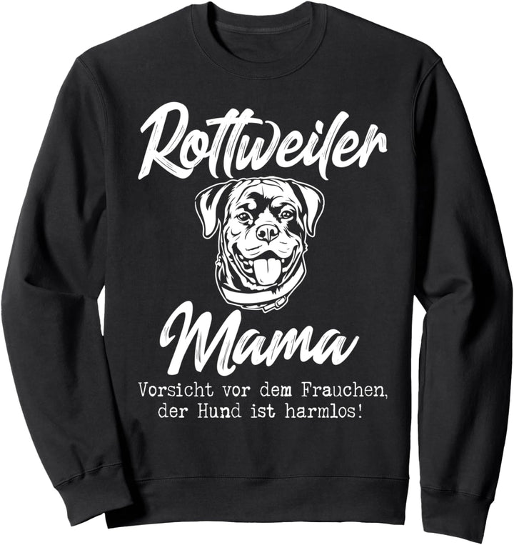 Vorsicht vor dem Frauchen der Hund ist harmlos Rottweiler Sweatshirt