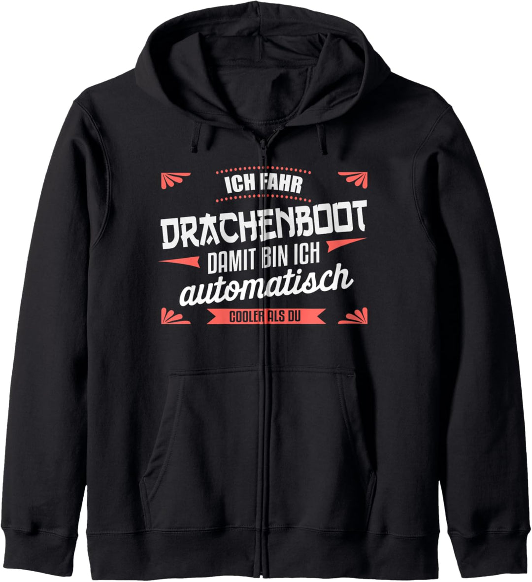 Ich fahr Drachenboot - Cooles Drachenboot Kapuzenjacke