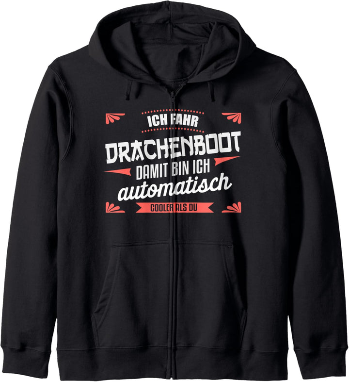 Ich fahr Drachenboot - Cooles Drachenboot Kapuzenjacke