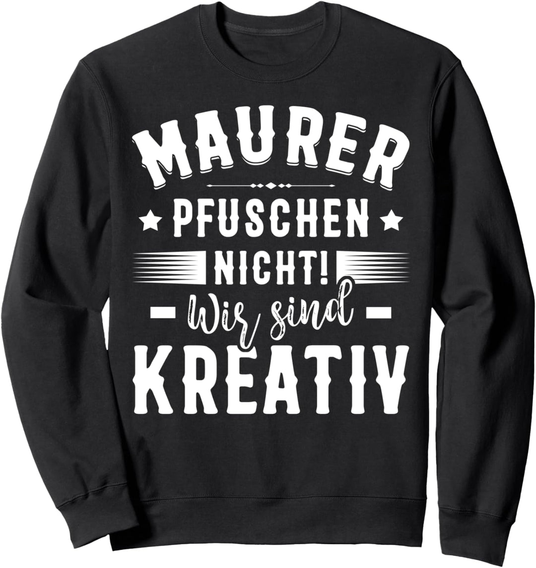 Maurer Maurermeister Wandbauer Sweatshirt