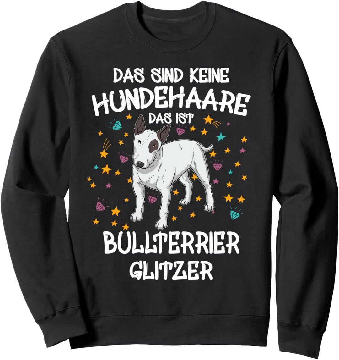 Bullterrier Glitzer Hundebesitzer Hundehalter Geschenk Hunde Sweatshirt