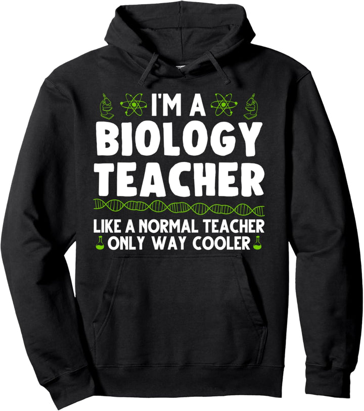 Ich bin ein Biologie-Lehrer nur viel cooler Biologie Pullover Hoodie