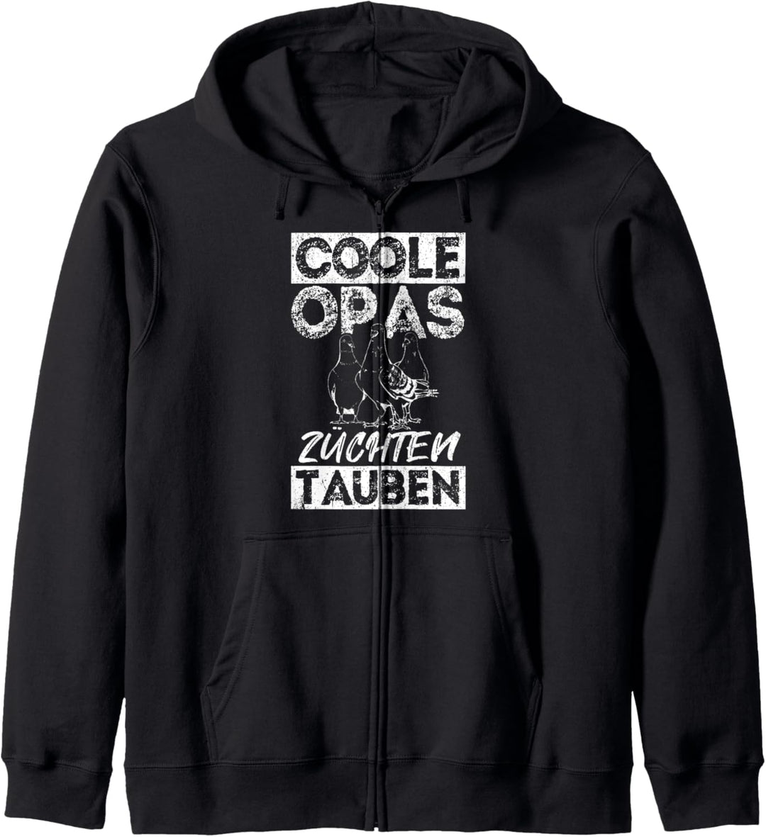 COOLE OPAS ZÜCHTEN TAUBEN - Huhntauben Formentauben Kapuzenjacke