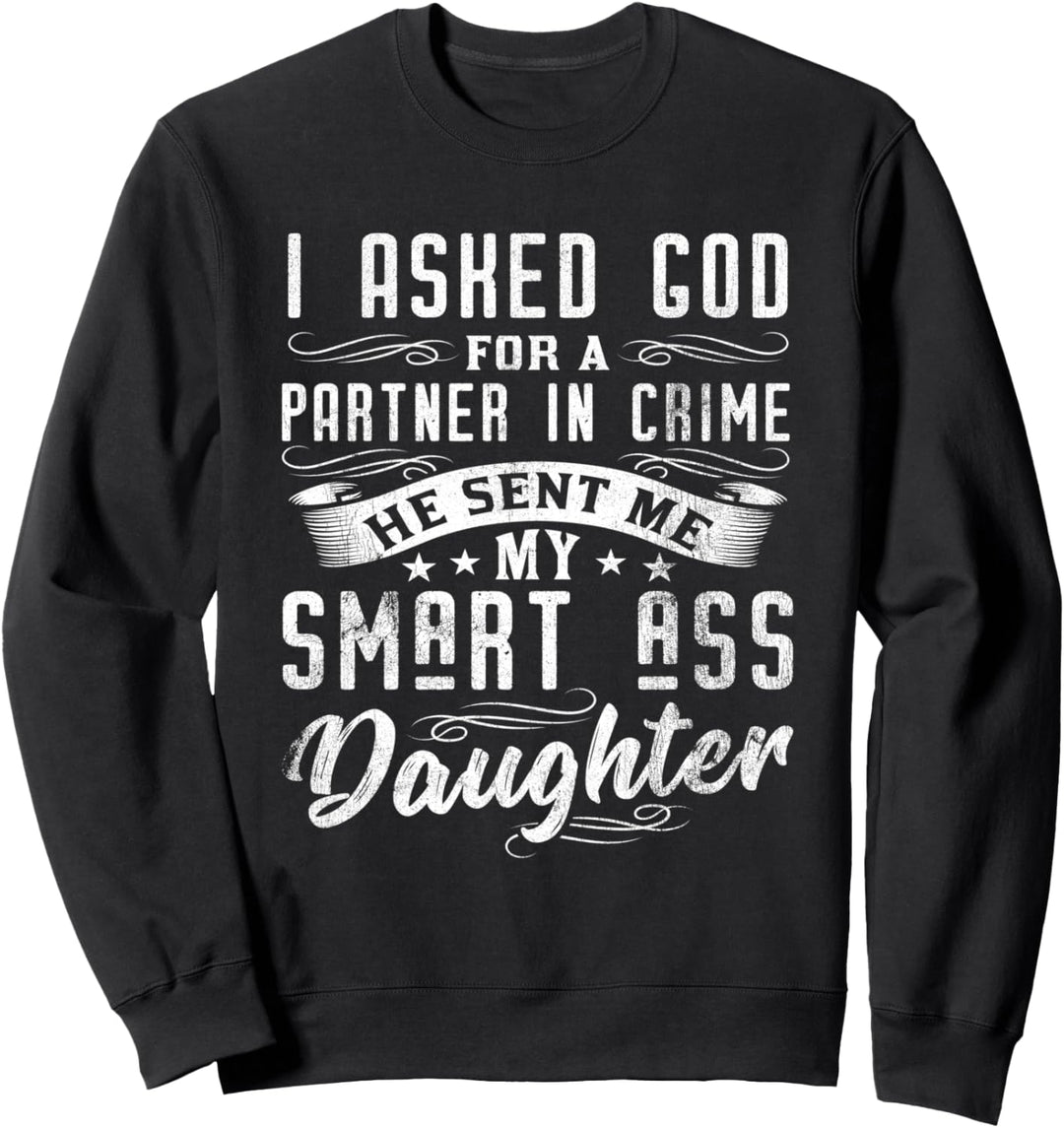 Vatertagsgeschenk Partner In Crime Klugscheisser Tochter Papa Sweatshirt