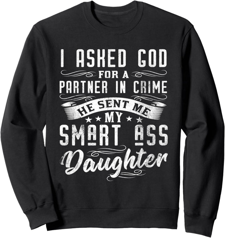 Vatertagsgeschenk Partner In Crime Klugscheisser Tochter Papa Sweatshirt