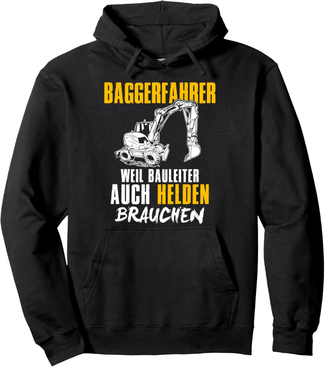 Baggerfahrer Weil Bauleiter Auch Helden Brauchen Bagger Pullover Hoodie