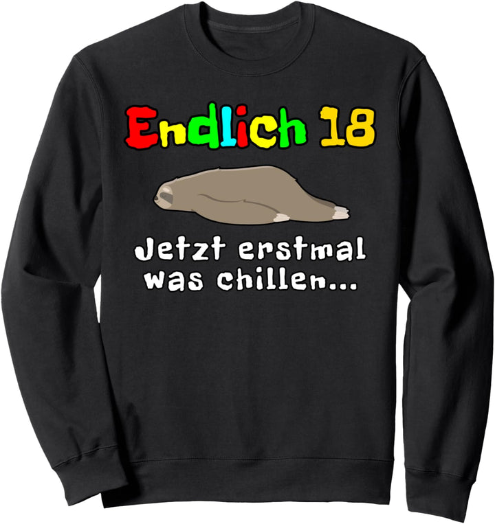 Endlich 18 Jahre Faultier Faul Lustig Sweatshirt