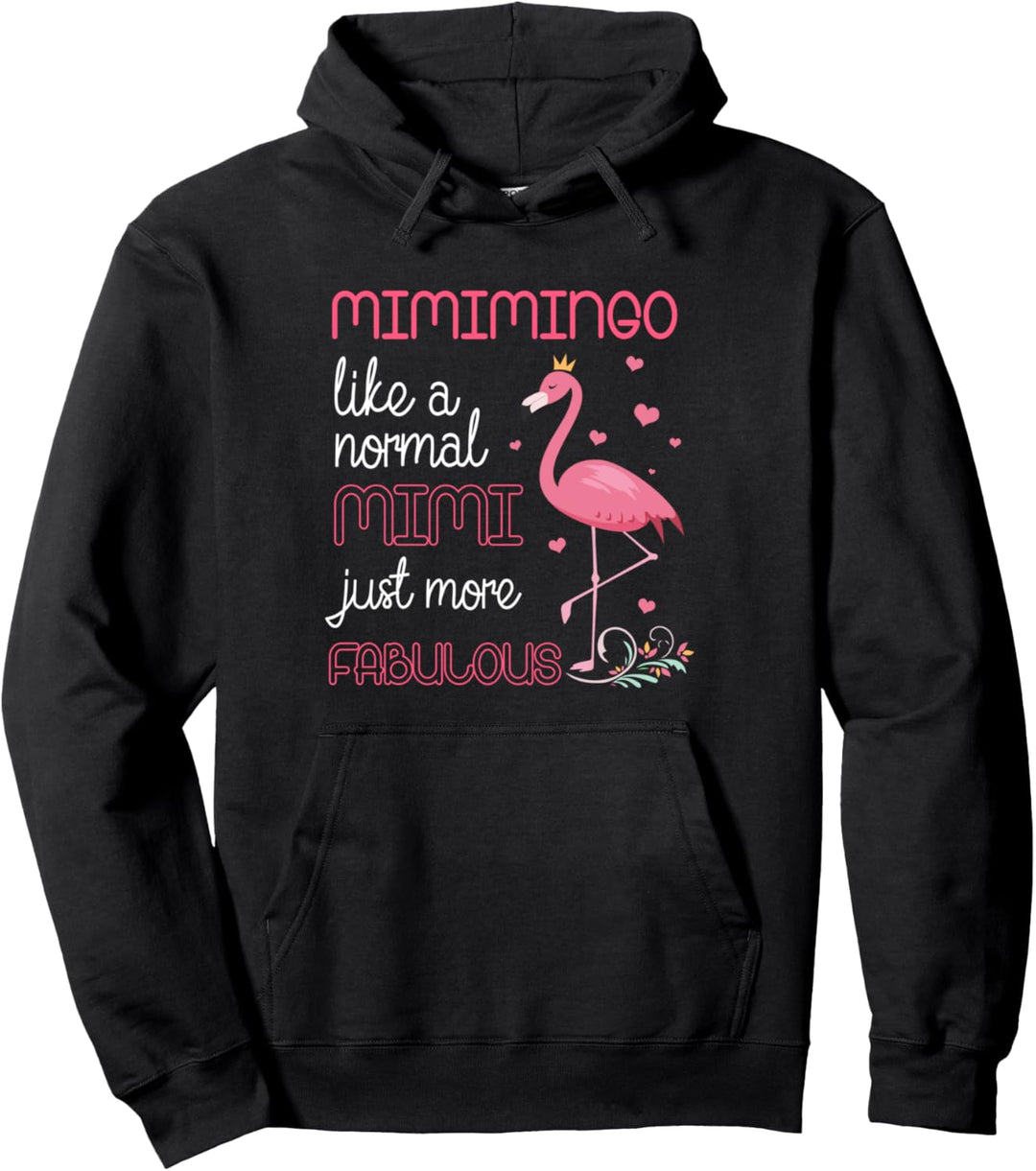 Flamingo mit Krone Mimimingo like a mimi just more Fabulous Pullover Hoodie