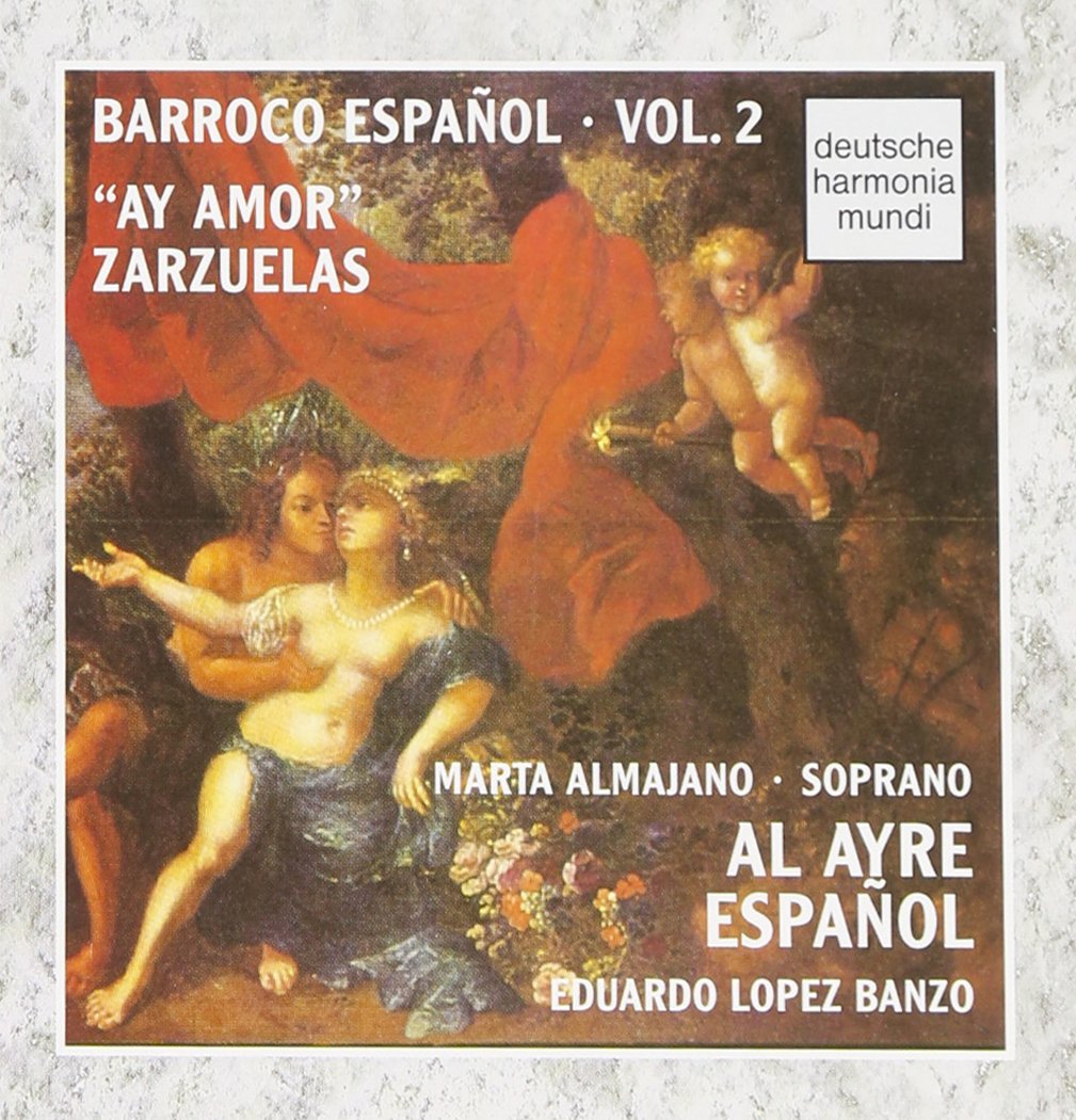Barroco Espanol Vol. 2 (Ay amor - Zarzuelas), Audio-CD