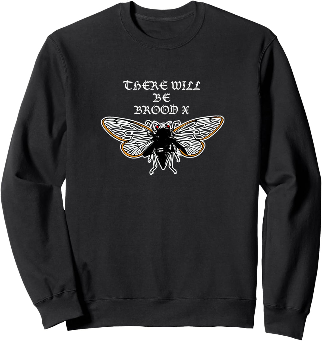Es wird Brut X geben - Zikaden Lustiges Natur-Horror-Insekt Sweatshirt