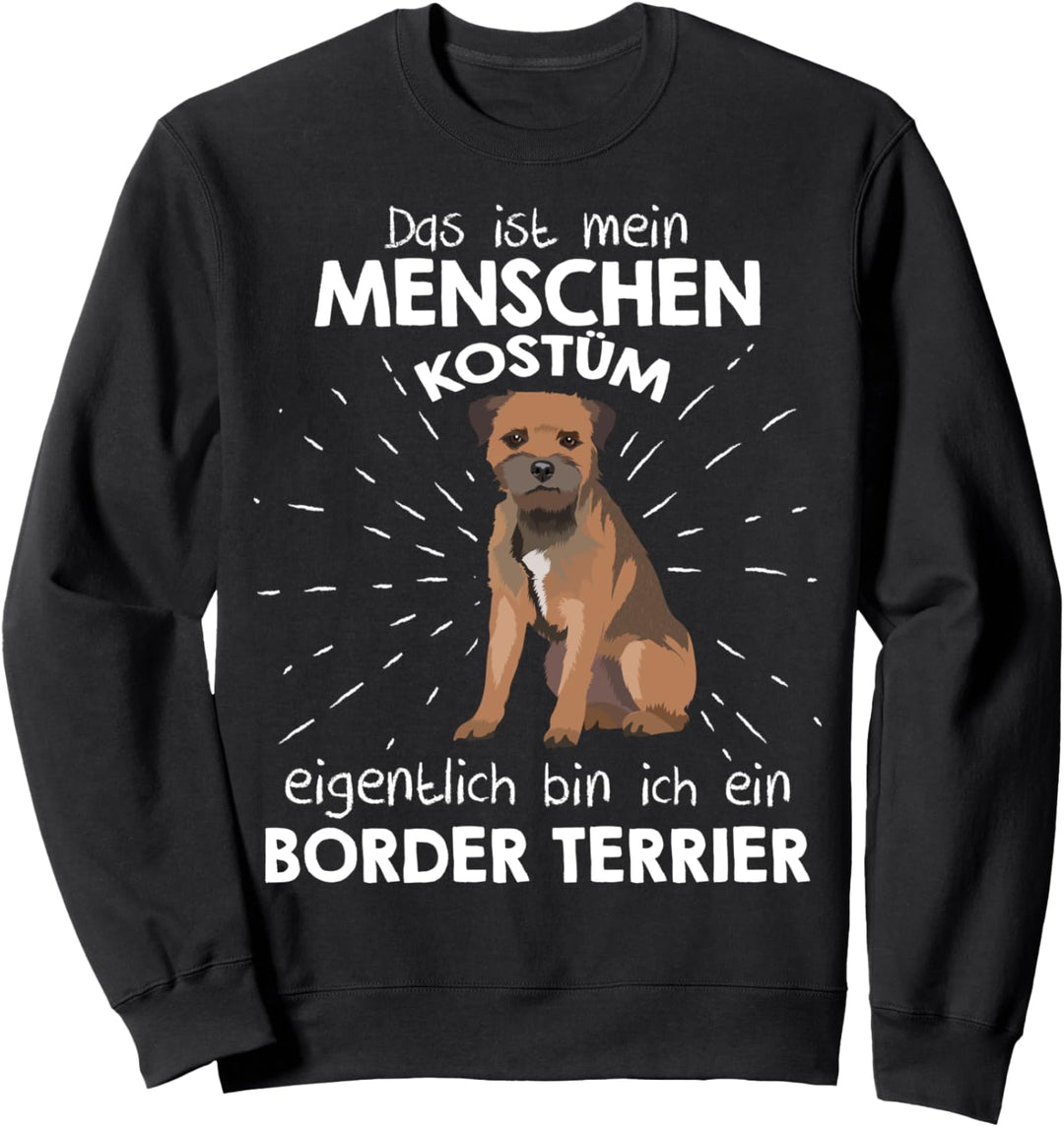Mein Menschen Kostüm Bin ich ein Border Terrier Sweatshirt