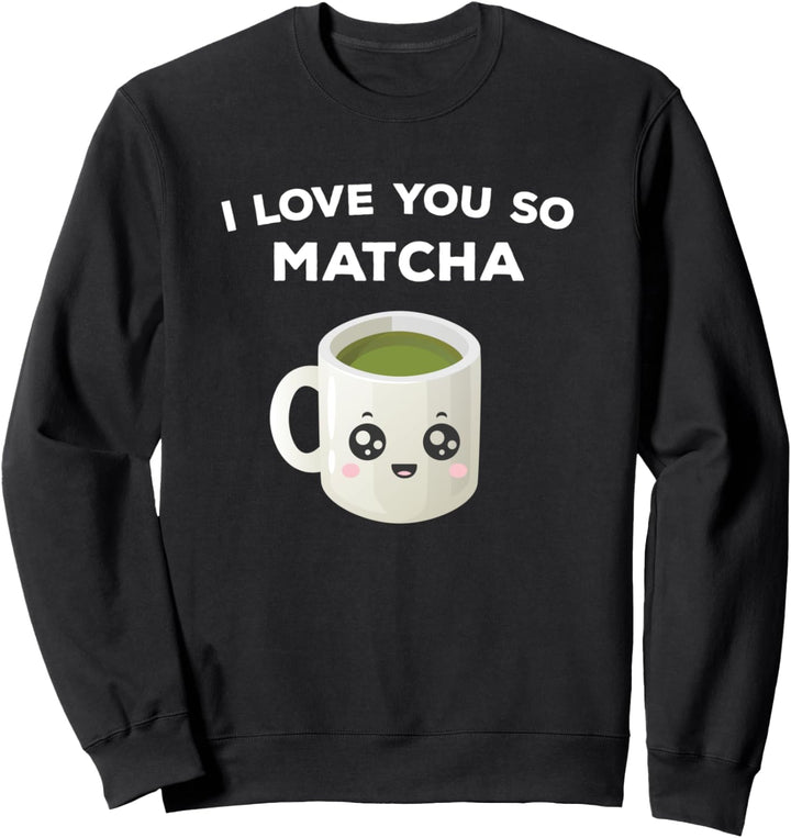 Kawaii-Matcha-Teetasse Niedliches Geschenk Sweatshirt