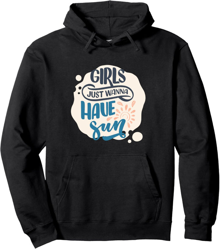 Mädchen wollen nur Sonne haben Pullover Hoodie