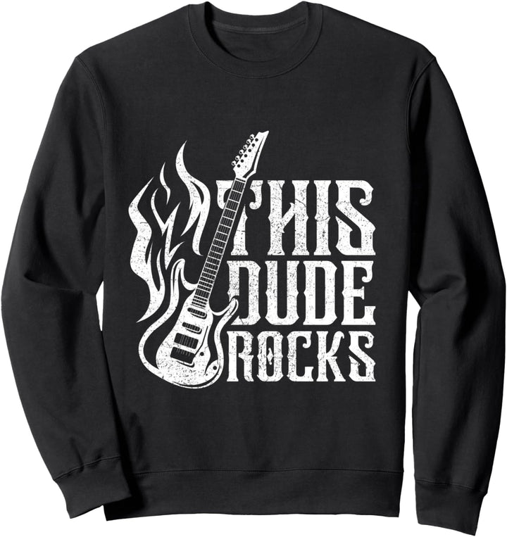 This Dude Rocks Musik Rock N Roll Rockmusik Sweatshirt